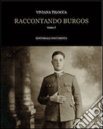 Raccontando Burgos. Vol. 1 libro di Tilocca V. (cur.)