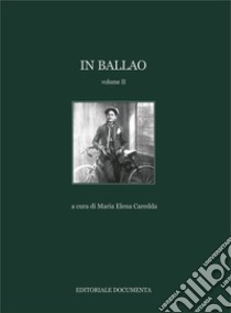 In Ballao. Ediz. illustrata. Vol. 2 libro di Caredda M. E. (cur.)