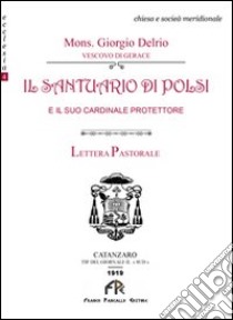 Il Santuario di Polsi libro di Delrio Giorgio