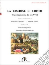 La passione di Cristo libro di Anonimo