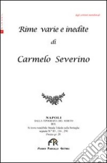 Rime varie e inedite libro di Severino Carmelo G.