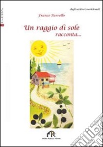 Un raggio di sole racconta libro di Parrello Francesco