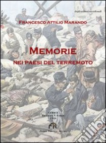 Memorie nei paesi del terremoto libro di Marando Francesco A.