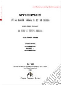 Studi istorici sulla Magna Grecia e sulla Brezia. Dalle origini italiche in fino ai tempi nostri libro di Leoni Nicola