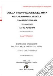 Della insurrezione del 1847 nel circondario di Gerace e martirio dei capi libro di Agostini Mario