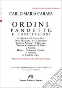 Ordini, pandette e costizuzioni libro di Carafa Carlo M.