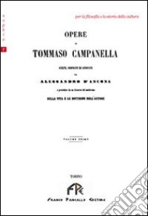 Opere di Tommaso Campanella. Vol. 1 libro di D'Ancona Alessandro