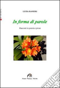 In forma di parole libro di Ranieri Luisa