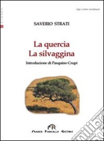 La quercia. La silvaggina libro di Strati Saverio