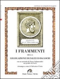 I frammenti della legislatura di Zaleuco da Locri libro di Futia Salvatore