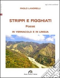 Strippi e figghiati libro di Landrelli Paolo