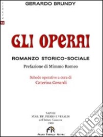 Gli operai libro di Brundy Gerardo