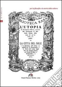 L'utopia-La città del sole libro di Moro Tommaso; Campanella Tommaso