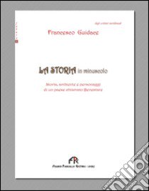 La storia in minuscolo libro di Guidace Francesco