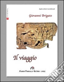 Il viaggio libro di Brigato Giovanni