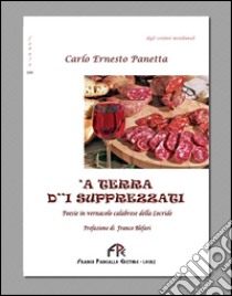 A terra d' 'i supprezzati libro di Panetta Carlo Ernesto