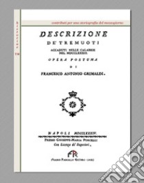 Osservazione de' tremuoti accaduti nelle Calabrie nel MDCCLXXXIII. opera postuma di Francesco Antonio Grimaldi (rist. anast. Napoli, 1784) libro di Grimaldi Francesco Antonio