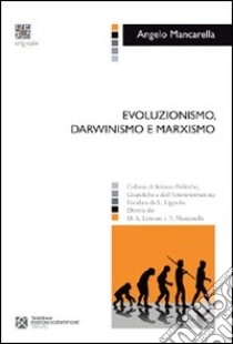 Evoluzionismo, darwinismo e marxismo libro di Mancarella Angelo