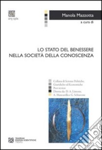 Lo stato del benessere nella società della conoscenza libro di Mazzotta M. (cur.)