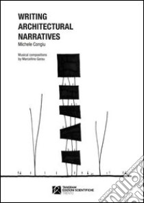 Writing architectural narratives. Ediz. italiana e inglese. Con CD Audio libro di Congiu Michele