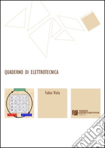 Quaderno di elettrotecnica libro di Viola Fabio