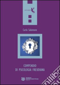 Compendio di psicologia freudiana libro di Salomone Carlo