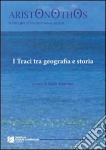 I traci tra geografia e storia libro di Schirripa P. (cur.)