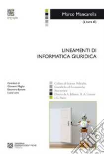 Lineamenti di informatica giuridica libro di Mancarella M. (cur.)