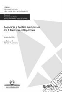 Economia e politica ambientale tra e-business e biopolitica libro di De Cillis Mario