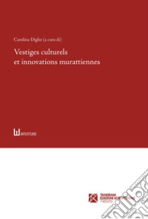 Vestiges culturels et innovations murattiennes libro di Diglio C. (cur.)