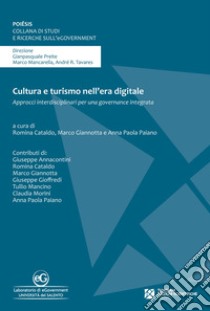 Cultura e turismo nell'era digitale. Approcci interdisciplinari per una governance integrata libro di Giannotta M. (cur.); Cataldo R. (cur.); Paiano A. P. (cur.)