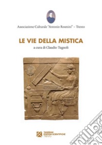 Le vie della mistica libro di Tugnoli Claudio