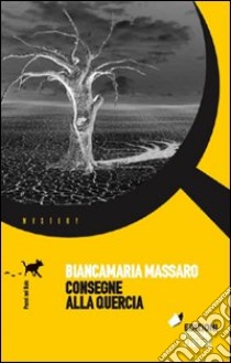 Consegne alla quercia libro di Massaro Biancamaria