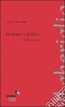 Dumani ti scrivu libro di Bonanno Angela