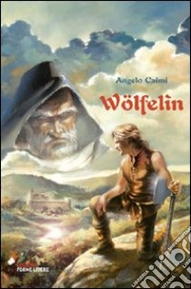 Wölfelin libro di Caimi Angelo