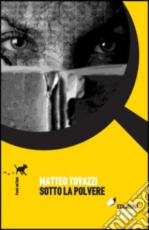 Sotto la polvere libro di Tovazzi Matteo