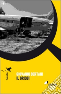 Il grisbì libro di Bertani Giovanni