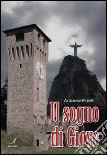 Il sogno di Giove libro di Finelli Antonio