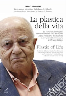 La plastica della vita libro di Rolando Roberto G.; Veronesi Mario