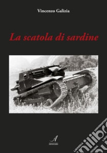 La scatola di sardine libro di Galizia Vincenzo