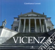 Vicenza. Ediz. italiana e inglese libro di Levoni Gianfranco