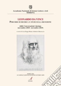 Leonardo da Vinci. Percorsi di ricerca e studi sulla ricezione libro di Beggi Miani L. (cur.); Marcuccio R. (cur.)