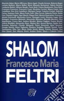 Francesco Maria Feltri. Shalom libro di Feltri Francesco Maria