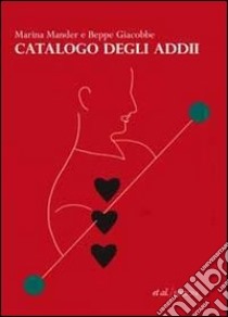 Catalogo degli addii libro di Mander Marina - Giacobbe Beppe