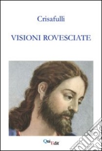 Visioni rovesciate libro di Crisafulli