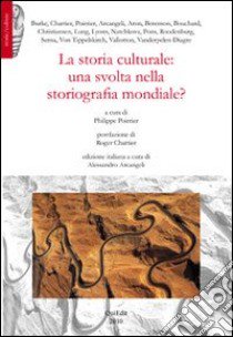 La storia culturale. Una svolta nella storiografia mondiale? libro