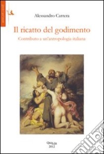 Il ricatto del godimento libro di Carrera Alessandro