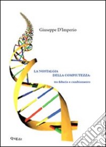 La nostalgia della compiutezza. Tra fiducia e cambiamento libro di D'Imperio Giuseppe