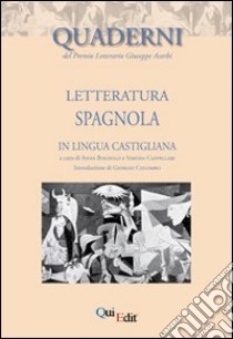 Letteratura spagnola in lingua castigliana libro di Bognolo A. (cur.); Cappellari S. (cur.)
