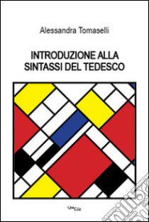 Introduzione alla sintassi del tedesco libro di Tomaselli Alessandra